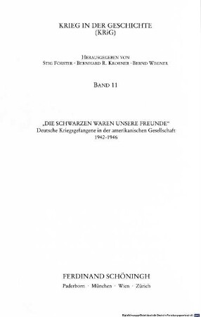 "Die Schwarzen waren unsere Freunde" : deutsche Kriegsgefangene in der amerikanischen Gesellschaft 1942 - 1946