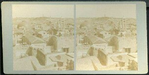 Jerusalem from Casa Nova. [Jerusalem, Blick von der Pilgerherberge Casa Nova]