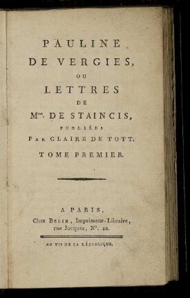 T. 1: Pauline De Vergies, Ou Lettres De Mme. De Staincis. T. 1