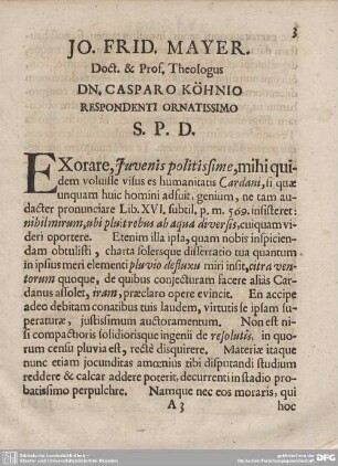 JO. FRID. MAYER. Doct. & Prof. Theologus DN. CASPARO KÖHNO RESPONDENTI ORNATISSIMO