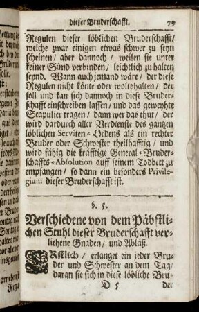 §. 5. Verschiedene von dem Päbstlichen Stuhl dieser Bruderschafft verliehene Gnaden/ und Abläß.
