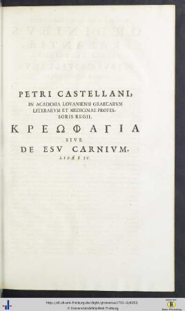 Petrus Castellanus: Kreophagia, Sive De Esu Carnium, Libri IV.