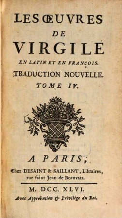 Les Oeuvres De Virgile : En Latin Et En François. Traduction Nouvelle. 4