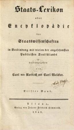 Staats-Lexikon oder Encyklopädie der Staatswissenschaften : in Verbindung mit vielen der angesehensten Publicisten Deutschlands, 11. [Münzverbrechen - Orangemänner]