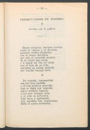 Persecuciones de Moreira y luchas con la policía