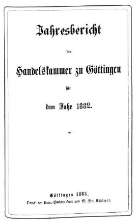 1882: Jahresbericht der Handelskammer zu Göttingen : für d. Jahr ...