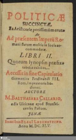 Politicae Succinctae, Ex Aristotele potissimum erutae Ac Ad praesentem Imperii Romani statum multis in locis accommodatae Libri II. : Quorum synopsin praefixa tabella exhibet
