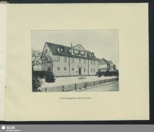 Verwaltungsgebäude und Beamtenhaus