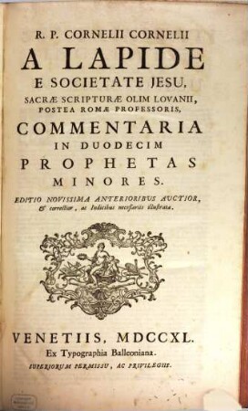 R. P. Cornelii Cornelii A Lapide E Societate Jesu, Commentaria In Vetus Et Novum Testamentum, [7]. Commentaria In Duodecim Prophetas Minores