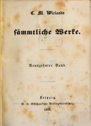 C. M. Wielands sämmtliche Werke, 19. Poetische Werke