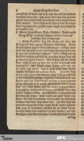 II. Seine Krankheit/ Tod/ Gesicht / Auferweckung/ Buß-vermahnungen/ und der darauf erfolgte Wiederspruch.