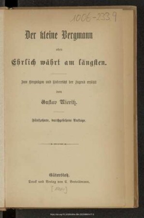 Der kleine Bergmann oder Ehrlich währt am längsten : zum Vergnügen und Unterricht der Jugend erzählt