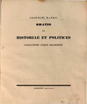 Leopoldi Rankii Oratio de historiae et politices cognatione atque discrimine