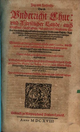 Jagd- und Forstrecht : d. i. Underricht Chur- und fürstlicher Lande ... von verhawung und widerhawung der Wälde und Gehöltz