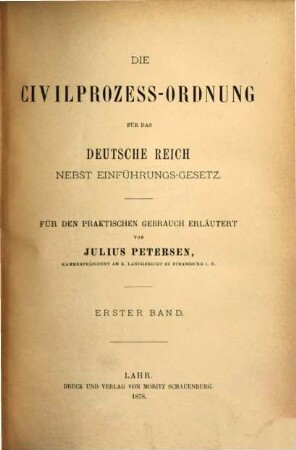 Die Civilprocess-Ordnung für das Deutsche Reich : nebst Einführungs-Gesetz, Erster Band