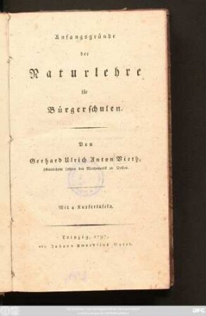 Anfangsgründe der Naturlehre für Bürgerschulen ; Mit 4 Kupfertafeln