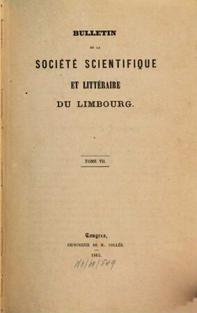 Bulletin de la Société Scientifique et Littéraire du Limbourg. 7, 7. 1865/66