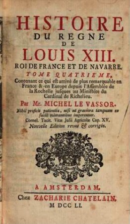 Histoire Du Règne De Louis XIII., Roi De France Et De Navarre. 4