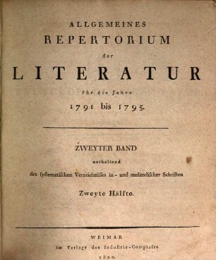 Allgemeines Repertorium der Literatur. [5.] 1791/95 (1800) = Hälfte 2