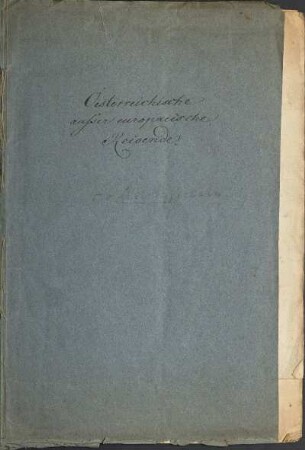 Zur Geschichte der von Oesterreich ausgegangenen, außereuropäischen naturhistorischen Reisen