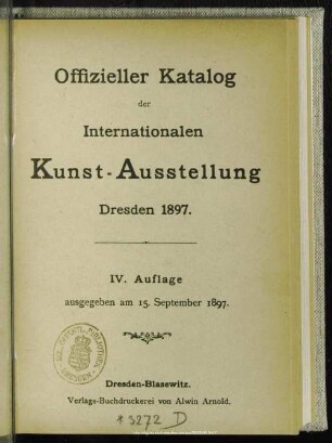 Offizieller Katalog der Internationalen Kunstausstellung Dresden 1897
