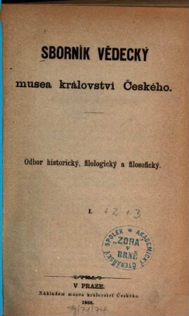 Sborník vědecký Musea Království Českého : odbor historický, filologický a filosofický, 1. 1868