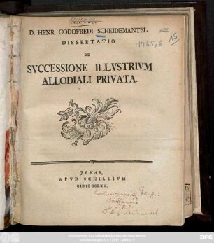 D. Henr. Godofredi Scheidemantel Dissertatio De Svccessione Illvstrivm Allodiali Privata