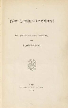 Bedarf Deutschland der Colonien? : eine politisch-ökonomische Betrachtung