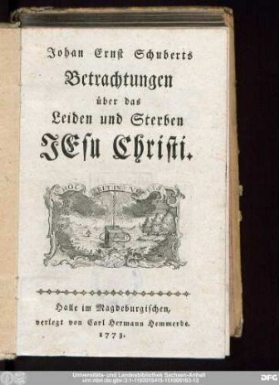 Johan Ernst Schuberts Betrachtungen über das Leiden und Sterben Jesu Christi