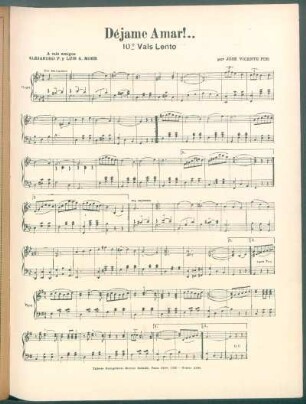 Déjame Amar!... - [Partitura] : 10° Vals lento - A mis amigos Alejandro F. y Luis A. Mohr