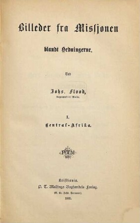 Billeder fra Missjonen blandt Hedningerne Ved Johs. Flood, 1