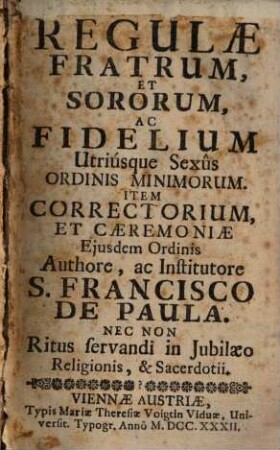 Regulae fratrum et sororum ac fidelium ... Ordinis Minimorum : Item correctorium et caeremoniae