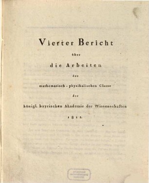 Bericht über die Arbeiten der Mathematisch-Physikalischen Classe der Königl. Bayrischen Akademie der Wissenschaften, 4. 1811