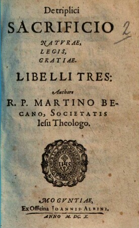De triplici sacrificio, naturae, legis, gratiae : libelli tres