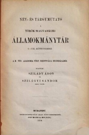 Török-magyarkori történelmi emlékek. Osztály 1, Okmánytár. [7,a]. 1874