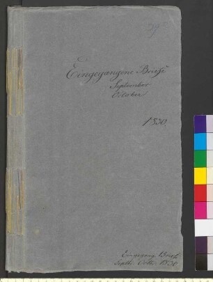 Alter Umschlag "Eingegangene Briefe September October 1830."