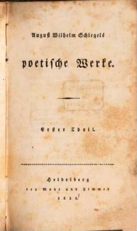 August Wilhelm Schlegels poetische Werke. 1