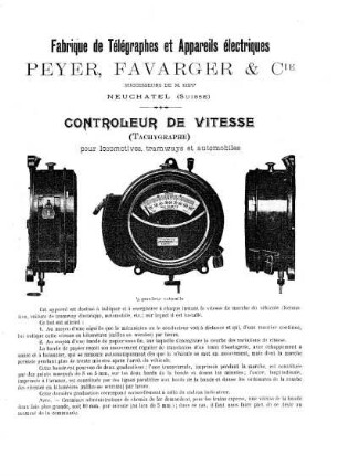 Fabrique de Télégraphes et Appareils électriques Peyer, Favarger & Compagnie, Successeurs de M. Hipp, Neuchâtel (Suisse): Controleur de vitesse (Tachygraphe) pour locomotives, tramways et automobiles