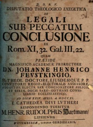 Disputatio Theologica Exegetica De Legali Sub Peccatum Conclusione : Ex Rom. XI, 32. Gal. III, 22