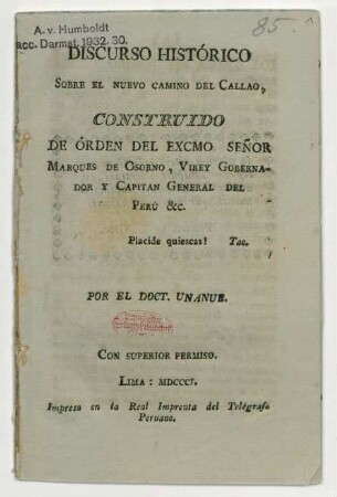 "Discurso histórico sobre el nuevo camino del Callo, construido de órdem del exmo. señor Marques de Osorno, Virey Gobernador y Captain General del Perú &c."