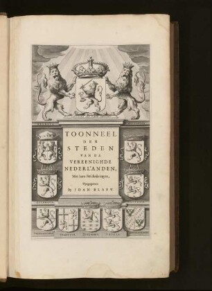 Toonneel Der Steden Van De Vereenighde Nederlanden, Met hare Beschrijvingen