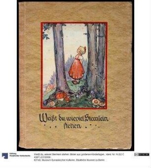 Weißt du, wieviel Sternlein stehen. Bilder aus goldenen Kindertagen.