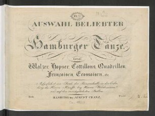 H. No. 59: Cotillon nach den beliebtesten Thema's aus der Oper: der Freischütz : enthält Walzer, Hopser, Cottillons, Quadrillen, Francoisen, Ecossoisen etc.; aufgeführt im Saale der Börsenhalle, in der Erholung ...