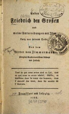 Ueber Friedrich den Großen und meine Unterredungen mit Ihm kurz vor seinem Tode