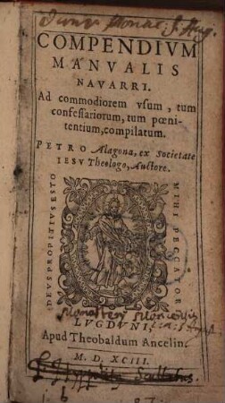 Compendivm Manvalis Navarri : Ad commodiorem vsum, tum confessariorum, tum poenitentium, compilatum