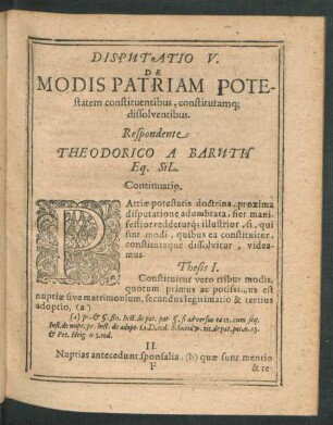 Disputatio V. De Modis Patriam Potestatem constituentibus, constitutamq[ue] dissolventibus. Respondente Theodorico a Baruth Eq. Sil.