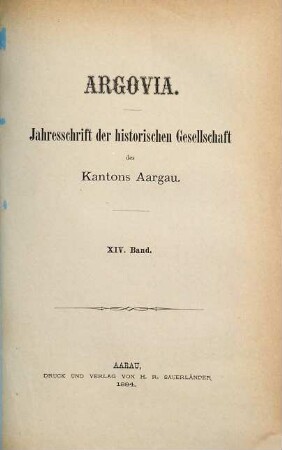 Argovia : Jahresschrift der Historischen Gesellschaft des Kantons Aargau. 14. 1884