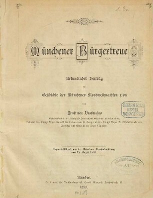 Münchener Bürgertreue : urkundlicher Beitrag zur Geschichte der Münchener Mordweihnachten 1705