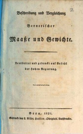 Beschreibung und Vergleichung Bernerischer Maaße und Gewichte