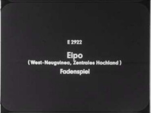 Eipo (West-Neuguinea, Zentrales Hochland) - Fadenspiel